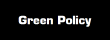 Green Policy